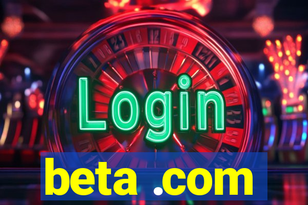 beta .com